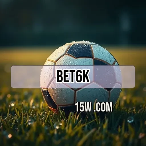 bet6k.com VIP